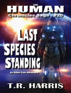 [The Human Chronicles 20] • Last Species Standing · the Human Chronicles Saga #20